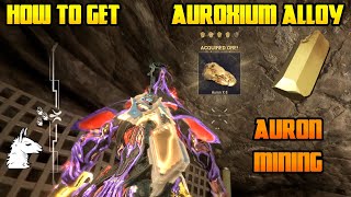 Lets Play Warframe  How to Get Auroxium Alloy  Auron Mining [upl. by Richy]