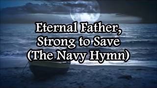 quotEternal Fatherquot The Navy Hymn for Sailors and Marines [upl. by Esserac681]