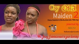 Cry of a Maiden 2  Nigeria Nollywood Movie [upl. by Willi]