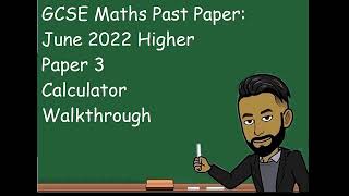 AQA GCSE Maths Higher June 2022 Paper 3 Calculator Walkthrough [upl. by Jecoa]