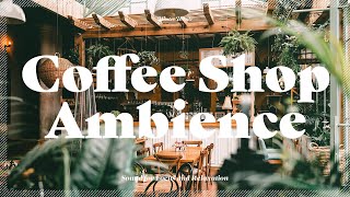 Coffee Shop Ambience  Cafe Background Noise for Study Focus  White Noise 백색소음 [upl. by Ashraf616]