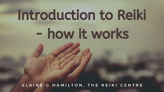 Introduction to how Reiki works [upl. by Yeuh965]