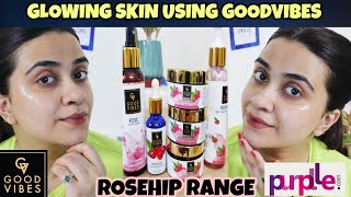 PURPLLE HAUL  GOODVIBES ROSEHIP COMPLETE SKINCARE RANGE REVIEW SKINCARE ROUTINE GOODVIBES [upl. by Naujud]