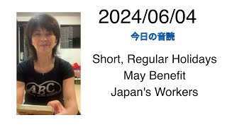 20240604 Short Regular Holidays May Benefit Japans Workers [upl. by Edwin462]