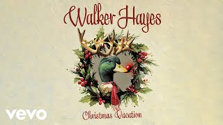 Walker Hayes  Christmas Vacation Lyric Video [upl. by Eberhart910]