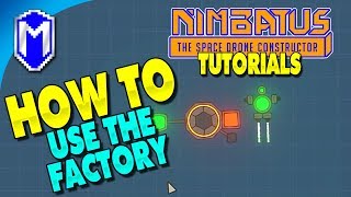 How To Use The Factory Part Unlimited Parts  Nimbatus Gameplay Tutorials And How To Guides [upl. by Hseham]