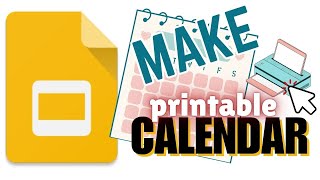 Make your own Printable Calendar in Google Slides Customizable Prints [upl. by Scully]