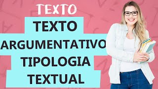 TEXTO ARGUMENTATIVO CARACTERÍSTICAS  Tipologia Textual  Aula 7  Profa Pamba [upl. by Columba]