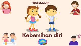 TEMA KEBERSIHAN DIRI PRASEKOLAH [upl. by Hgielsel]