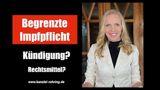 Begrenzte Impfpflicht Kündigung  Rechtsschutzmöglichkeiten [upl. by Utta]