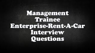 Management Trainee EnterpriseRentACar Interview Questions [upl. by Bryan]