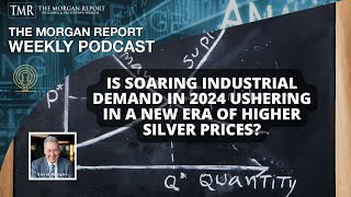 Is Soaring Industrial Demand in 2024 Ushering in a New Era of Higher Silver Prices [upl. by Jonette580]