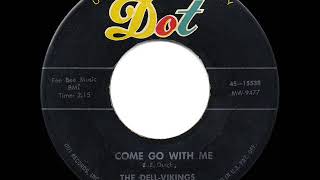 1957 HITS ARCHIVE Come Go With Me  DellVikings [upl. by Hallsy649]