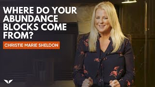 Where Do Your Abundance Blocks Come From  Christie Marie Sheldon [upl. by Faythe]