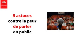 5 astuces contre la peur de parler en public [upl. by Seed434]