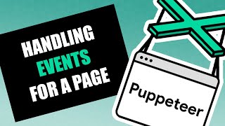 Puppeteer  Handling Events for a Page [upl. by Clary]