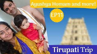 EP11  Ayushya Homam Tirupathi Family Trip H1 Interview Terrace gardenIndia Diaries SMVlogs [upl. by Burtie]