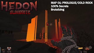 Hedon Bloodrite  Map 01 PrologueCold Rock Brutalizing 100 Secrets [upl. by Nitniuq]