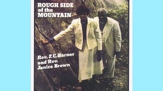 Rough Side of the Mountain  Rev FC Barnes and Rev Janice Brown [upl. by Handbook]