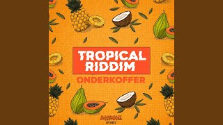 Tropical Riddim [upl. by Saisoj]