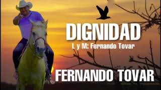 FernandoTovar  Dignidad  Vídeo Lyric [upl. by Kinemod]