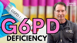 G6PD DEFICIENCY I The Common Sense MD I Dr Tom Rogers [upl. by Aiet546]