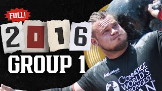 FULL 2016 Worlds Strongest Man  Group 1 [upl. by Byrdie207]