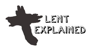 Lent Explained [upl. by Ilam]