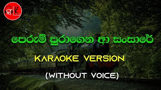 Perum Puragen A Sansare  Karaoke  Without Voice  Senenayaka Weraliyadda  Gee LK [upl. by Farrel]