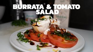 Burrata amp Tomato Salad  One of the best Italian cheeses [upl. by Airtemad696]