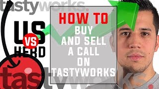 How To Buy And Sell A Call Option On Tastyworks Options Trading [upl. by Irec34]