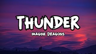 Imagine Dragons  Thunder Lyrics [upl. by Eniledgam]