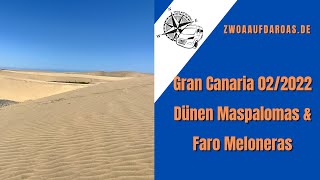 Gran Canaria im Februar 2022  Dünen von Maspalomas amp Faro Meloneras [upl. by Letram]