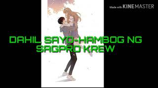 Dahil SayoHambog ng Sagpro Krew Lyrics [upl. by Hahcim]