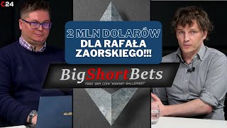 2 MILIONY DOLARÓW dla Rafała Zaorskiego w ramach BigShortBets Co dalej Rozmowa z Rafałem Zaorskim [upl. by Eamaj]