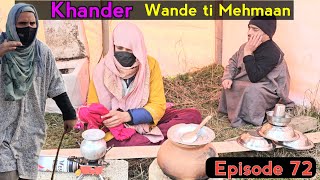 Khander  Wande ti Mehmaan  Part 72  Kashmiri Drama [upl. by Birch]