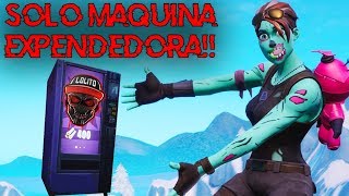 💀¡GANANDO SOLO con MAQUINA EXPENDEDORA 💀  FORTNITE [upl. by Aniz]