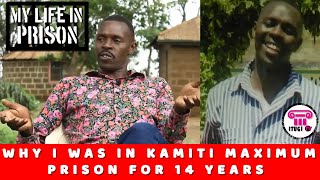 Why I Was In Kamiti Maximum Prison for 14 YEARS PART 2  MY LIFE IN PRISON  ITUGI TV [upl. by Irihs]