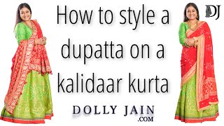 How to Style a dupatta on kalidaar kurta  Dolly Jain dupatta draping styles [upl. by Elocon]