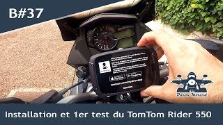 EP37  Installation et 1er test du TomTom Rider 550 [upl. by Nailluj]