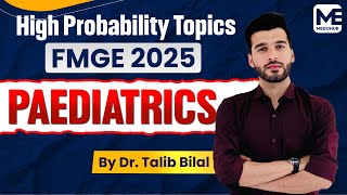 Pediatrics  FMGE 2024  Dr Talib Bilal  Meduhub FMGE [upl. by Armilla860]