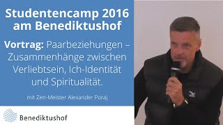 quotPaarbeziehungquot Vortrag von Dr Alexander Poraj Studentencamp 2016 Benediktushof [upl. by Torrey826]