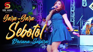 DEVIANA SAFARA Ft OM NIRWANA  GARA GARA SEBOTOL OFFICIAL MUSIC VIDEO [upl. by Eelyek]