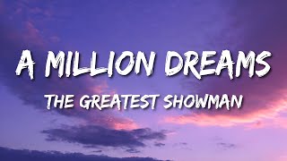 A Million Dreams with The Greatest Showmans Lyrics [upl. by Emogene]