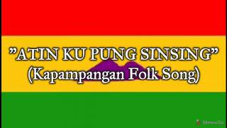 quotAtin Ku Pung Singsingquot  Kapampangan Folk Song [upl. by Zetnahs]