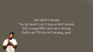 YG  Why you always hatin Ft Drake Kamaiyah Lyrics [upl. by Ellenrahc607]