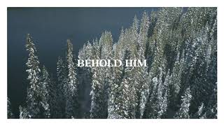 Francesca Battistelli  Behold Him Official Lyric Video [upl. by Audres]