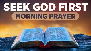 Seek God and Speak His Word Over Your Life  A Blessed Morning Prayer To Begin Your Day [upl. by Attenal]