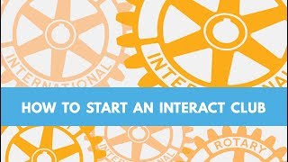 How to Start a Rotary Interact Club [upl. by Elijah220]