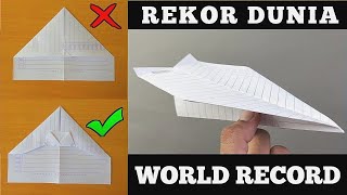 Cara Membuat Pesawat Kertas Rekor Dunia  World Record Paper Airplane [upl. by Pinkham]